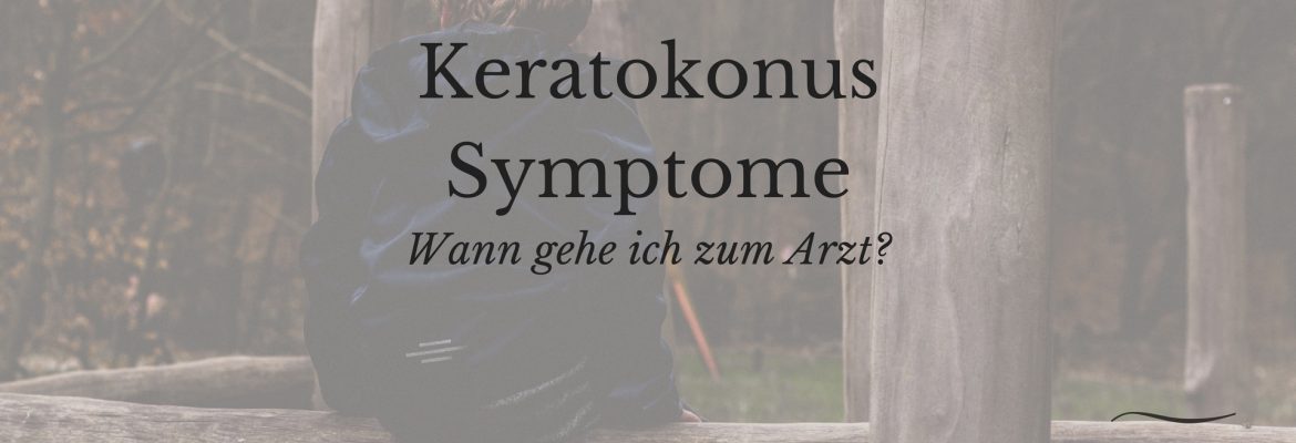 Keratokonus Symptome